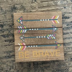 be brave sign